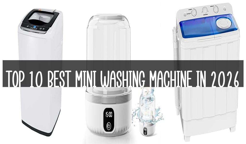 Top 10 Best Mini Washing Machine in 2026