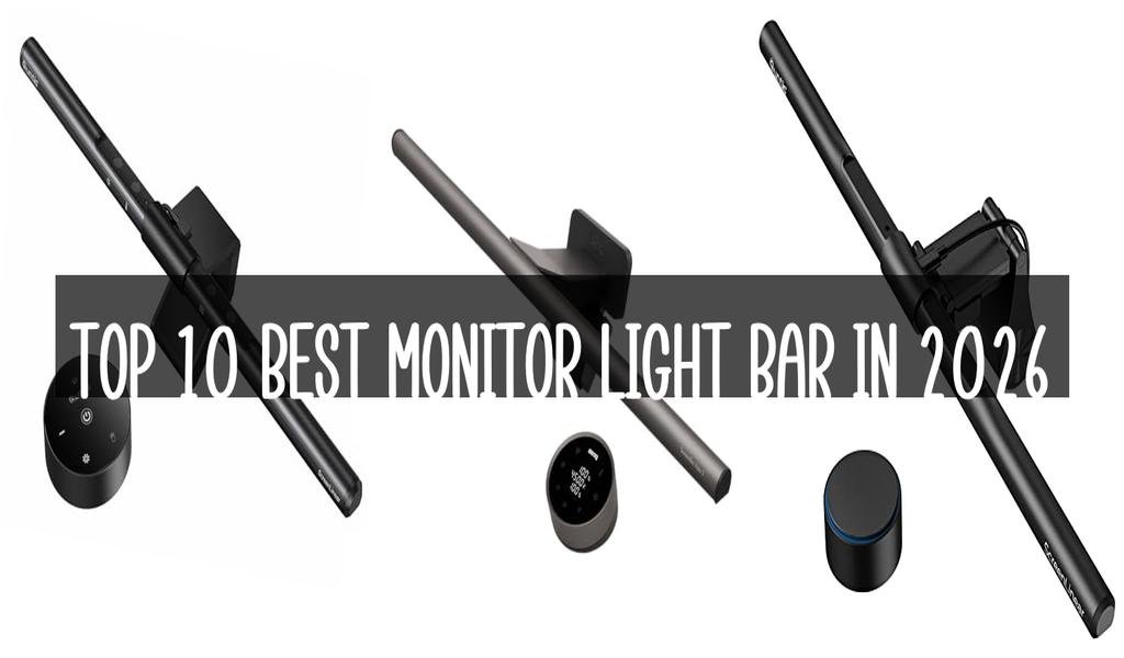 Top 10 Best Monitor Light Bar in 2026