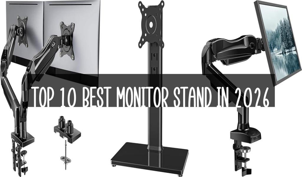Top 10 Best Monitor Stand in 2026