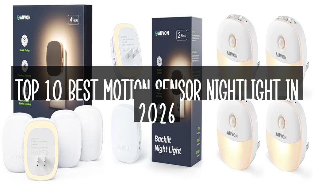 Top 10 Best Motion Sensor Nightlight in 2026
