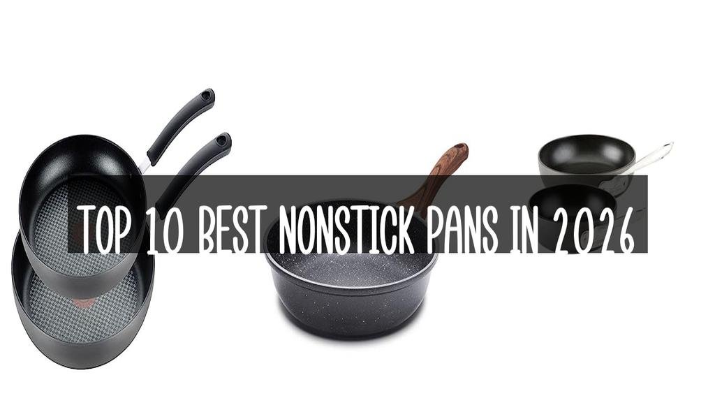 Top 10 Best Nonstick Pans in 2026