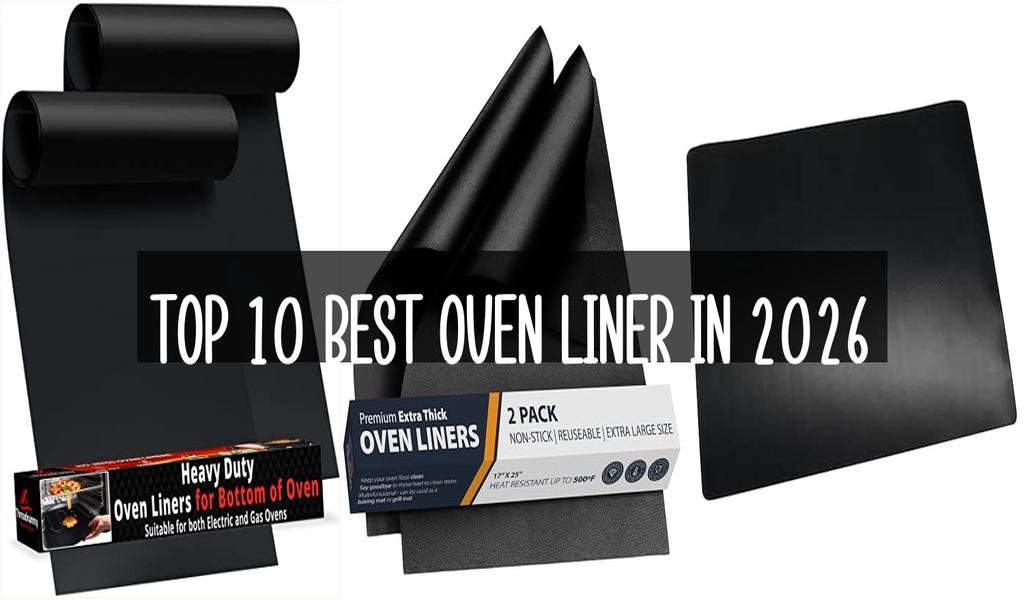Top 10 Best Oven Liner in 2026