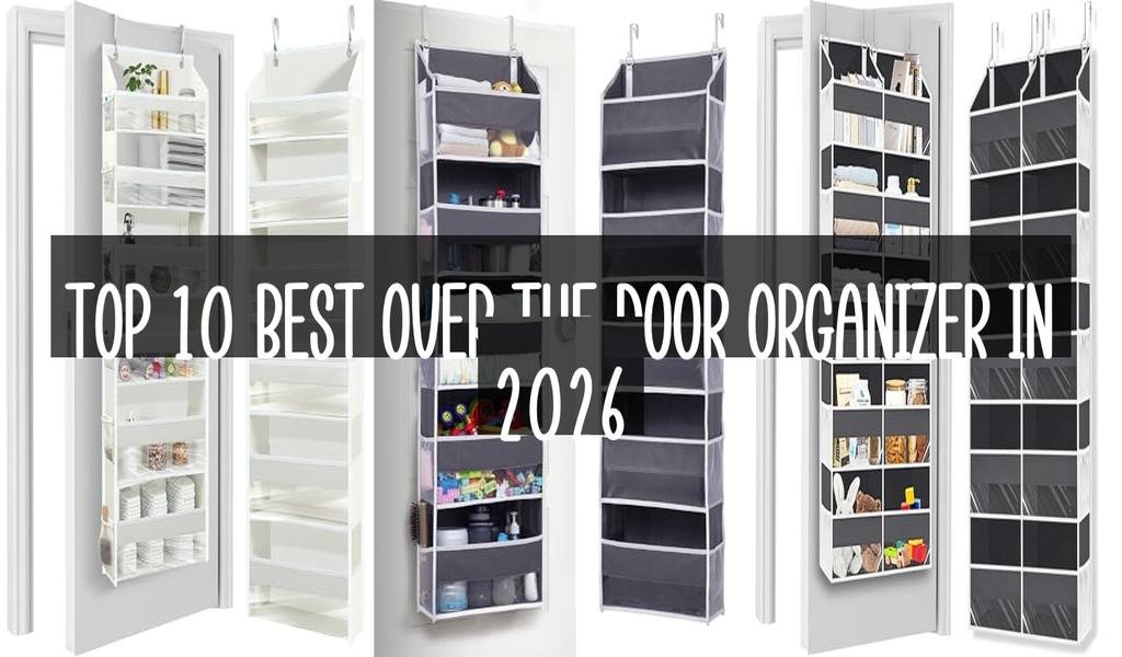 Top 10 Best Over The Door Organizer in 2026