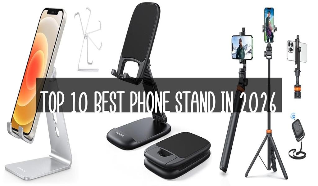 Top 10 Best Phone Stand in 2026