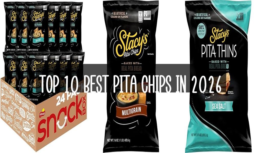 Top 10 Best Pita Chips in 2026