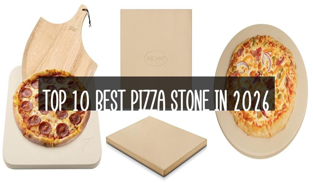 Top 10 Best Pizza Stone in 2026