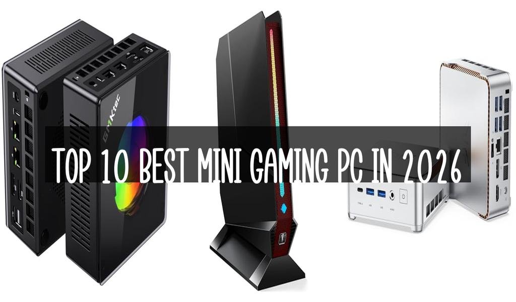 Top 10 Best Mini Gaming Pc in 2026