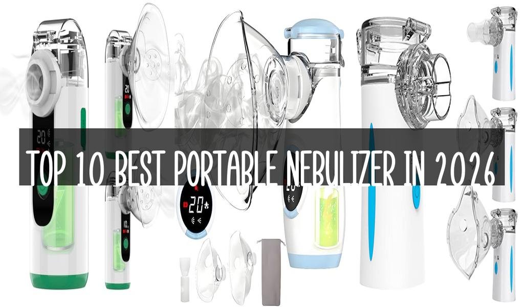 Top 10 Best Portable Nebulizer in 2026